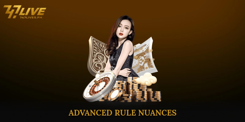 Advanced Rule Nuances