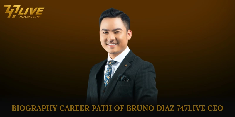 Biography and Career Path of Bruno Diaz 747live CEO