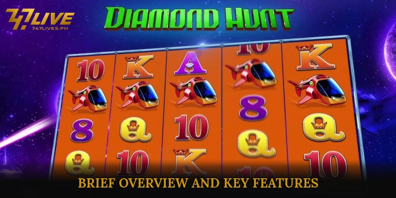 Brief Overview and Key Features