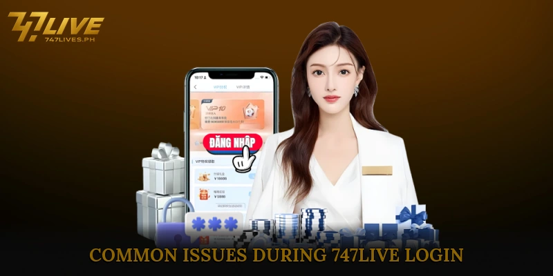 Troubleshooting Common Issues During 747Live Login