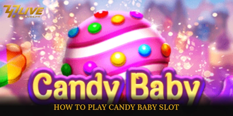 How to Play Candy Baby Slot
