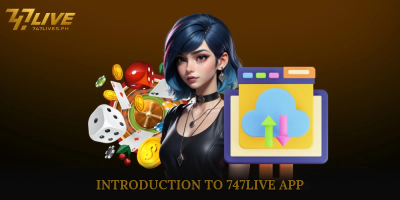 Introduction to 747live App