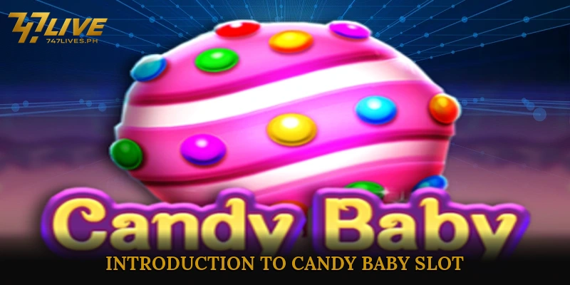 Introduction to Candy Baby Slot