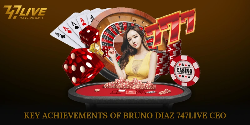 Key Achievements of Bruno Diaz 747live CEO