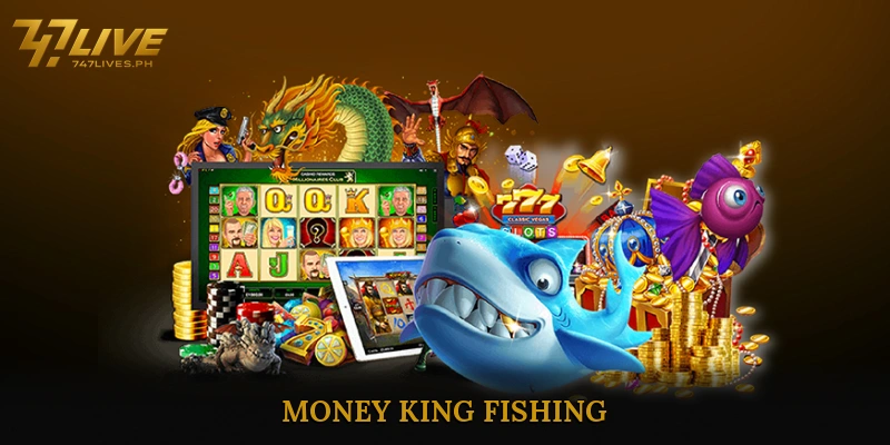 Money King Fishing Delivers Fun and Massive Catching Chances 4 Money King Fishing