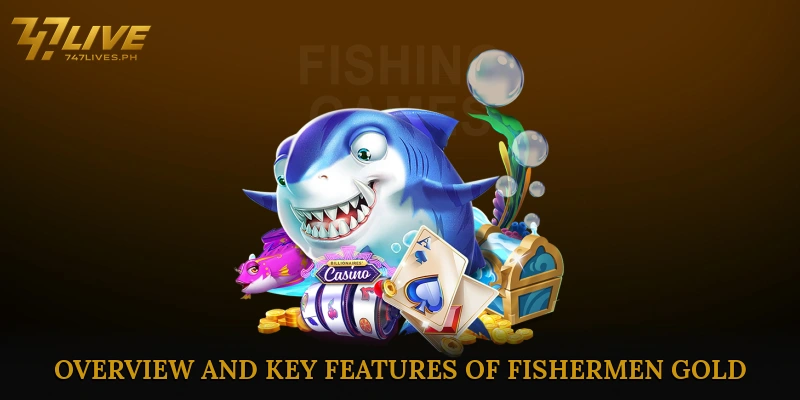 Overview and Key Features of Fishermen Gold