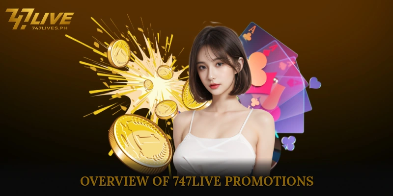 747live Promotions 4 Overview of 747live Promotions