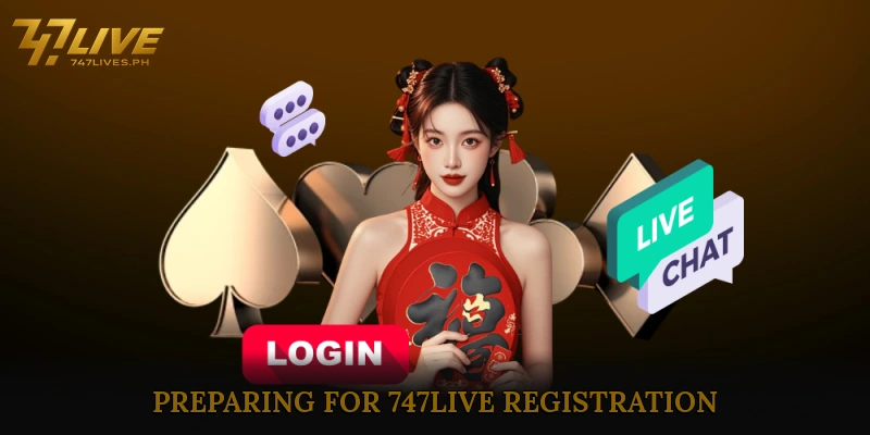 Preparing for 747Live Registration