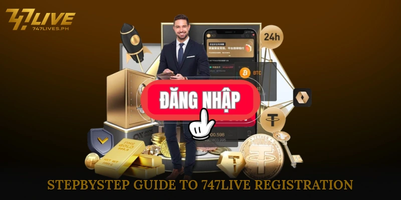 Step-by-Step Guide to 747Live Registration