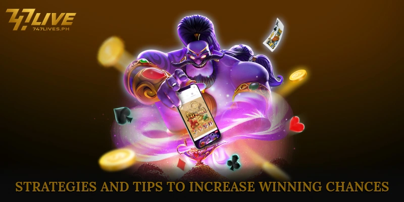Strategies and Tips to Increase Winning Chances