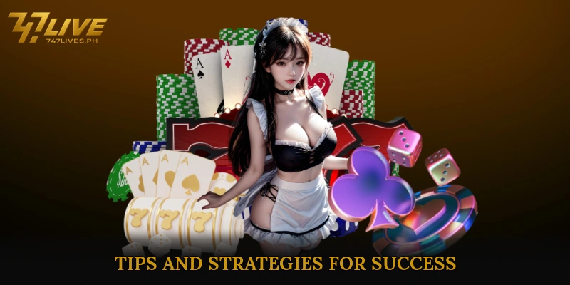 Tips and Strategies for Success