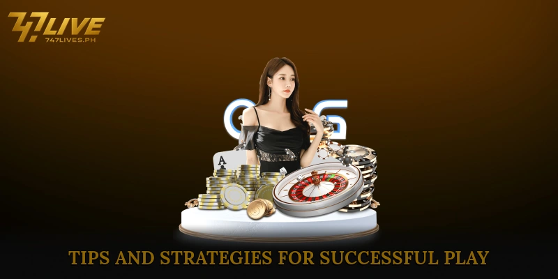 Tips and Strategies for Successful Play