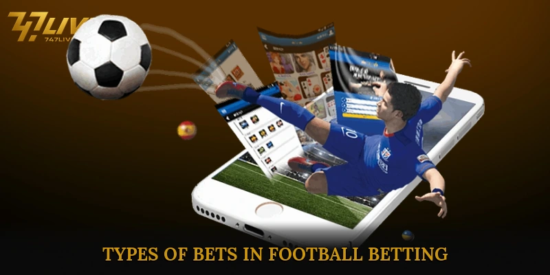 Types of Bets in Football Betting