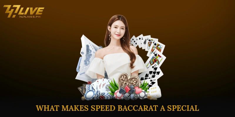 What Makes Speed Baccarat A Special?
