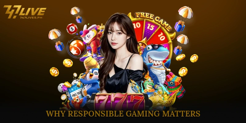 Why Responsible Gaming Matters